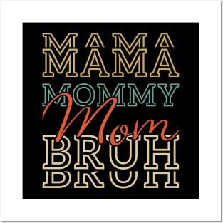 Mama Mommy Mom Bruh Mommy And Me Funny Boy Mom Life Posters and Art